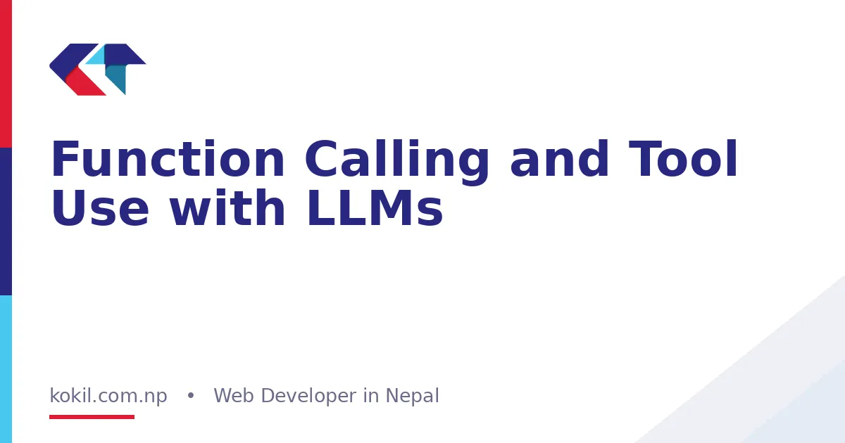 Function Calling and Tool Use with LLMs