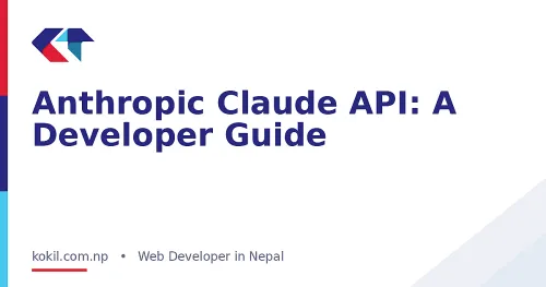 Anthropic Claude API: A Developer Guide