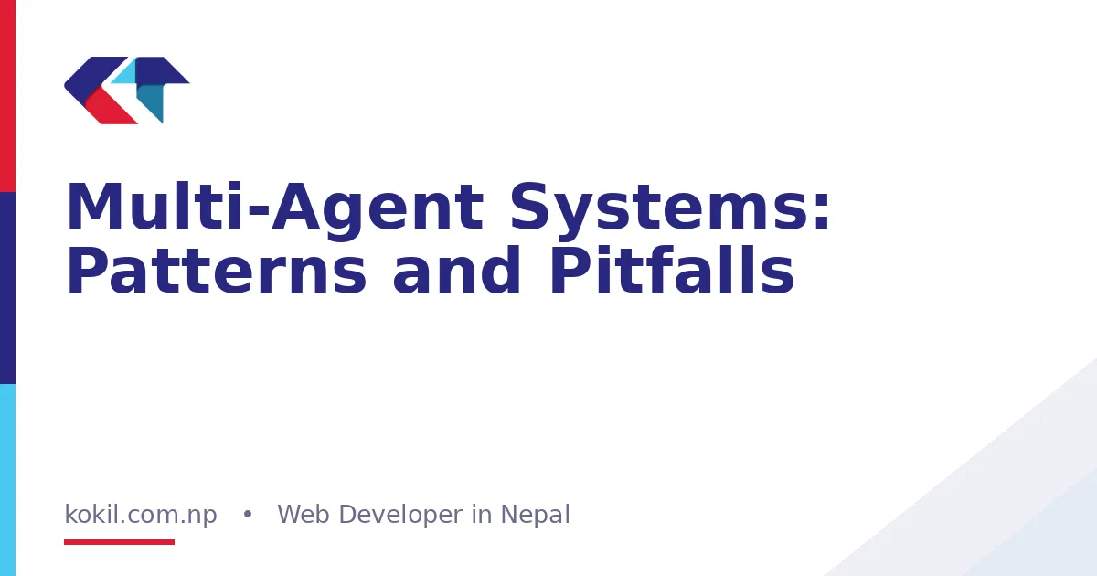 Multi-Agent Systems: Patterns and Pitfalls