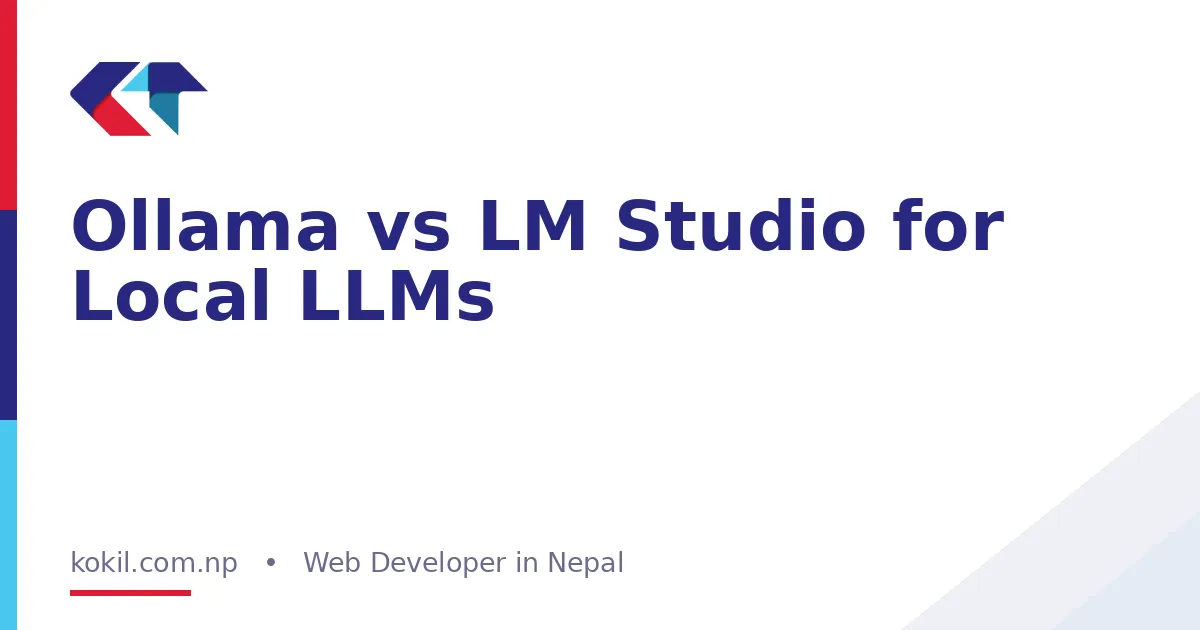 Ollama vs LM Studio for Local LLMs