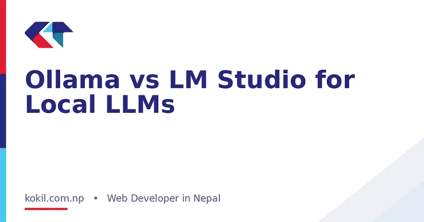 Ollama vs LM Studio for Local LLMs