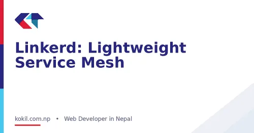 Linkerd: Lightweight Service Mesh