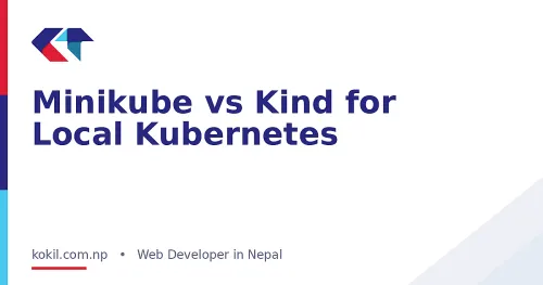 Minikube vs Kind for Local Kubernetes