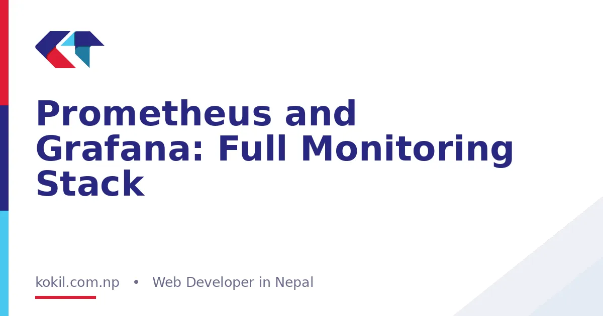 Prometheus and Grafana: Full Monitoring Stack
