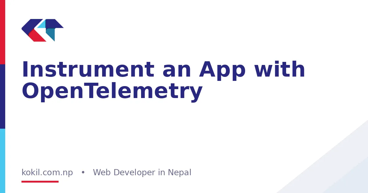Instrument an App with OpenTelemetry
