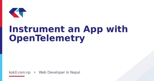 Instrument an App with OpenTelemetry