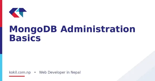 MongoDB Administration Basics