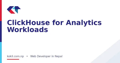 ClickHouse for Analytics Workloads