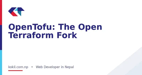 OpenTofu: The Open Terraform Fork