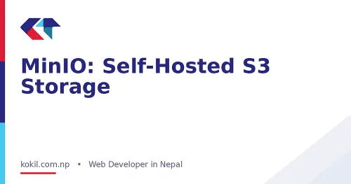 MinIO: Self-Hosted S3 Storage