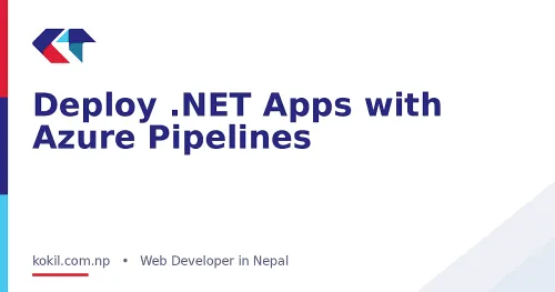 Deploy .NET Apps with Azure Pipelines