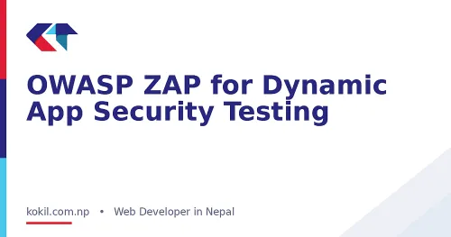 OWASP ZAP for Dynamic App Security Testing