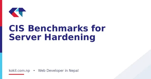 CIS Benchmarks for Server Hardening