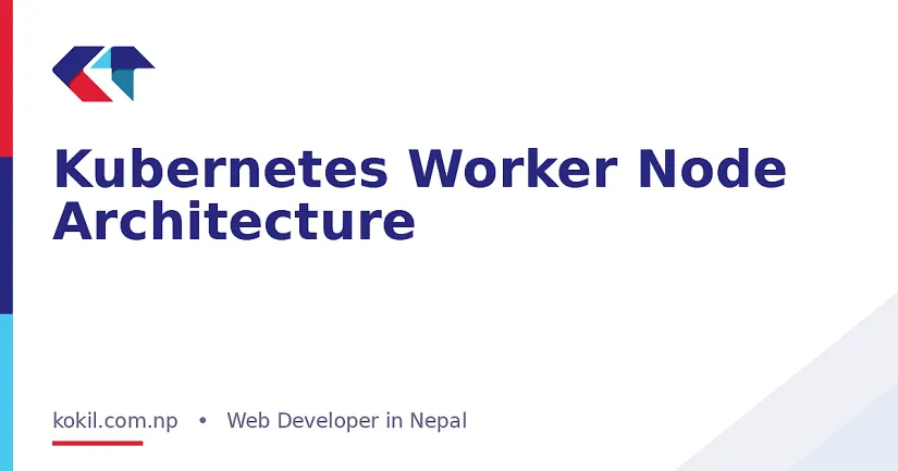 Kubernetes Worker Node Architecture