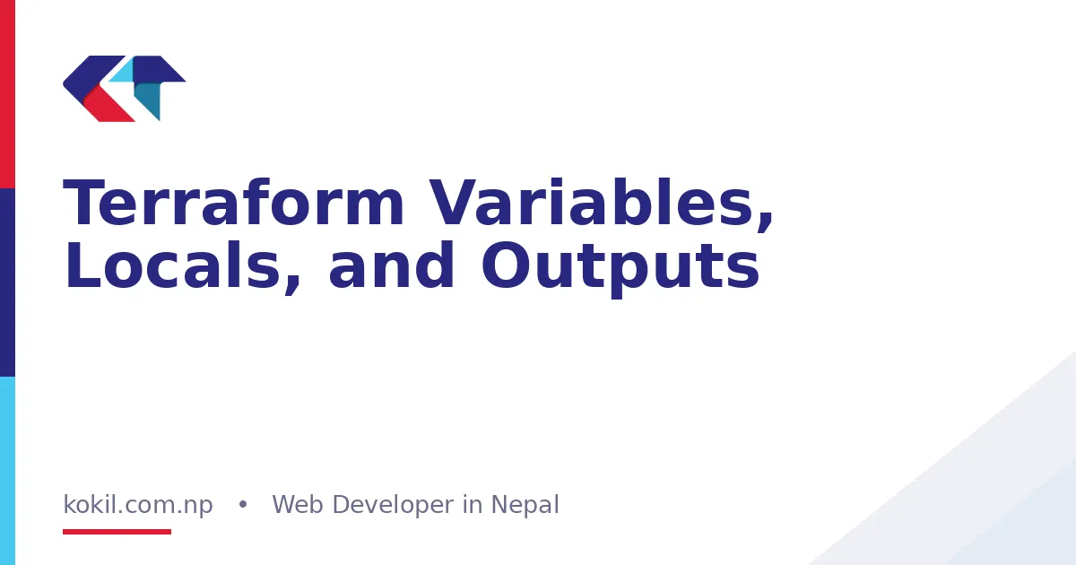 Terraform Variables, Locals, and Outputs