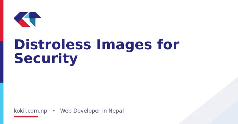 Distroless Images for Security
