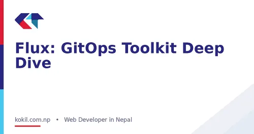 Flux: GitOps Toolkit Deep Dive