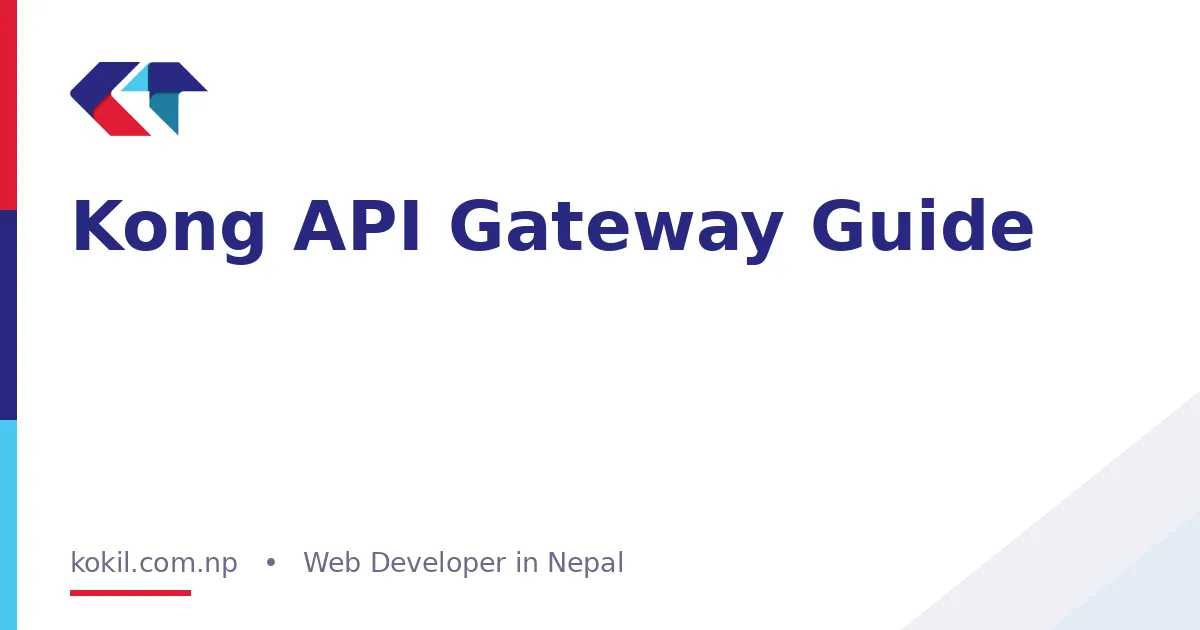 Kong API Gateway Guide