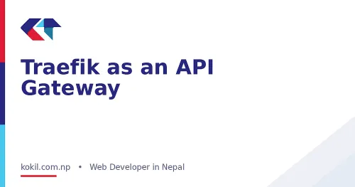 Traefik as an API Gateway