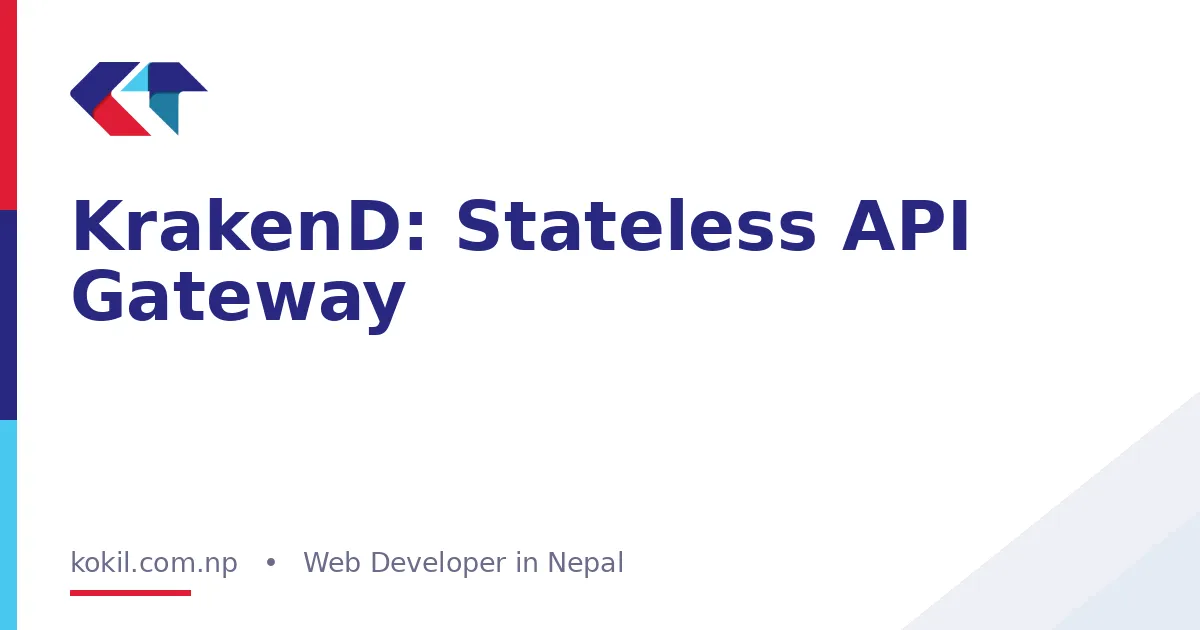 KrakenD: Stateless API Gateway