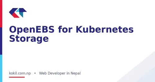 OpenEBS for Kubernetes Storage