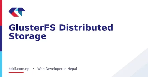 GlusterFS Distributed Storage