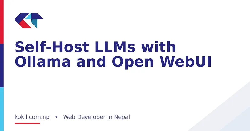 Self-Host LLMs with Ollama and Open WebUI