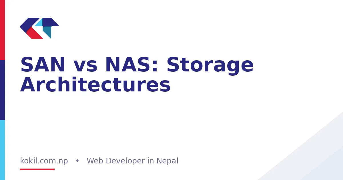 SAN vs NAS: Storage Architectures