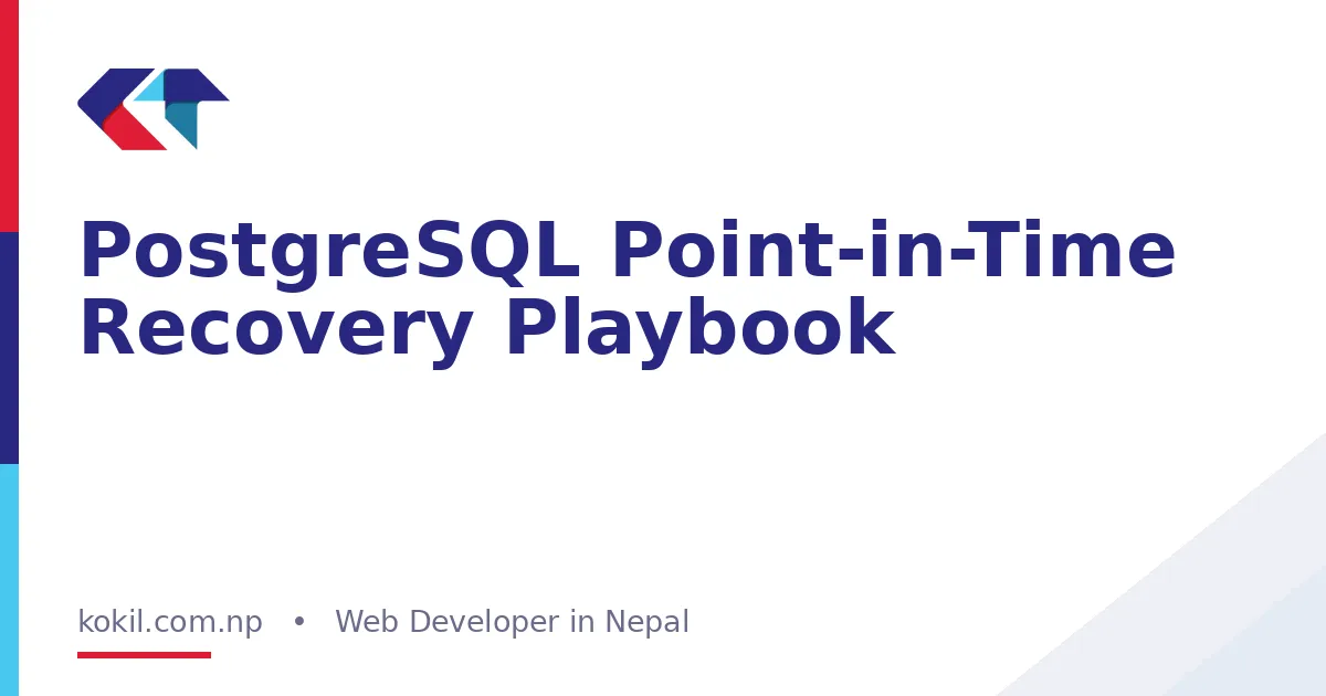 PostgreSQL Point-in-Time Recovery Playbook
