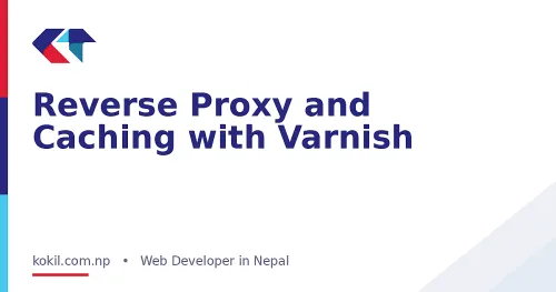 Reverse Proxy and Caching with Varnish