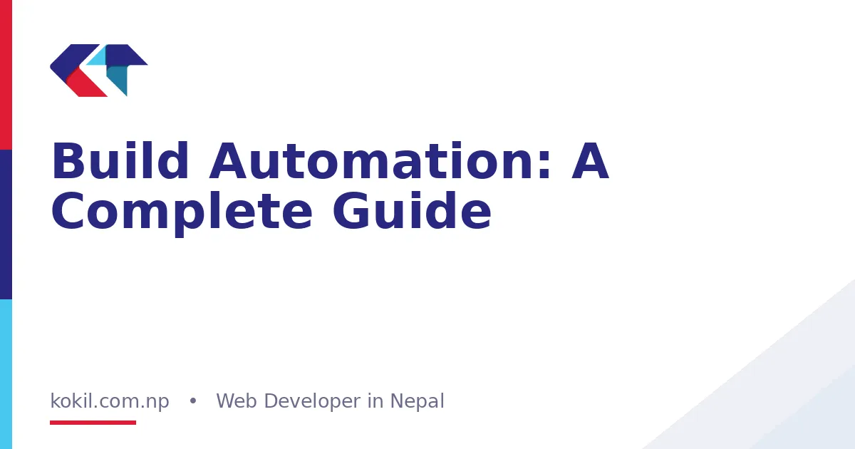 Build Automation: A Complete Guide
