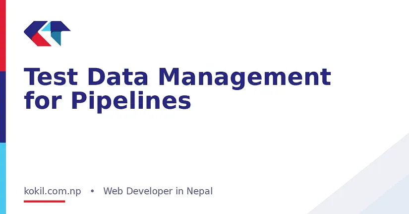 Test Data Management for Pipelines