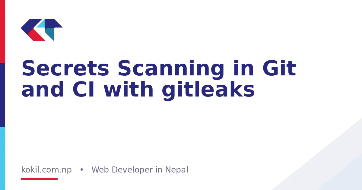 Secrets Scanning in Git and CI with gitleaks