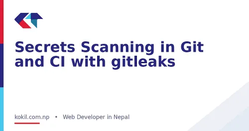 Secrets Scanning in Git and CI with gitleaks