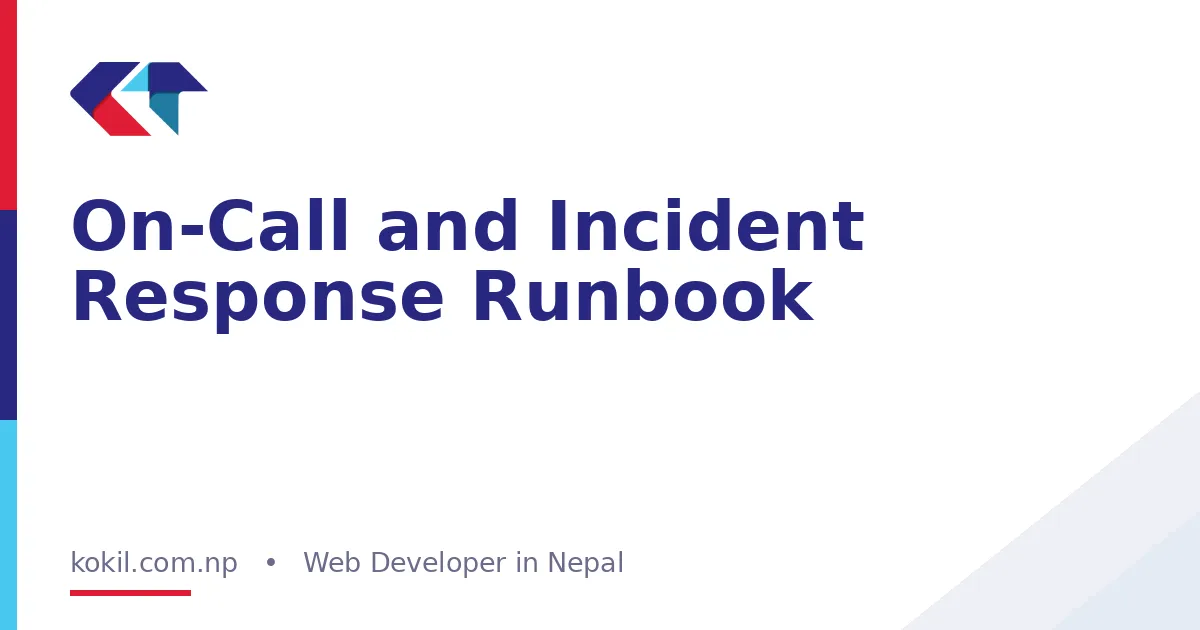 On-Call and Incident Response Runbook