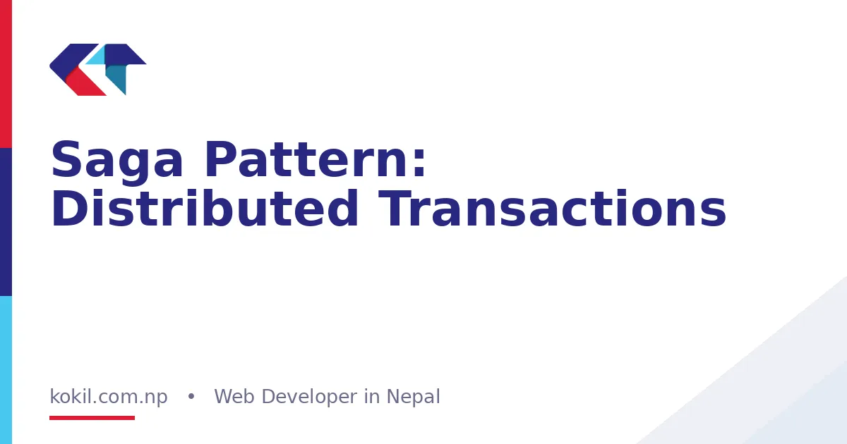 Saga Pattern: Distributed Transactions