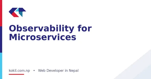 Observability for Microservices