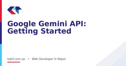Google Gemini API: Getting Started