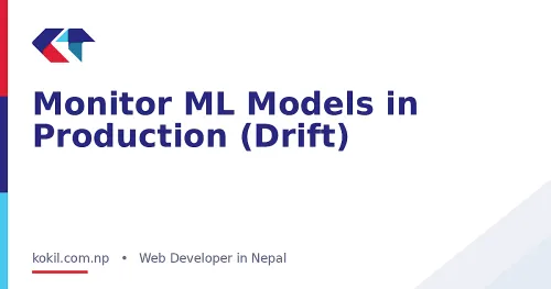 Monitor ML Models in Production (Drift)