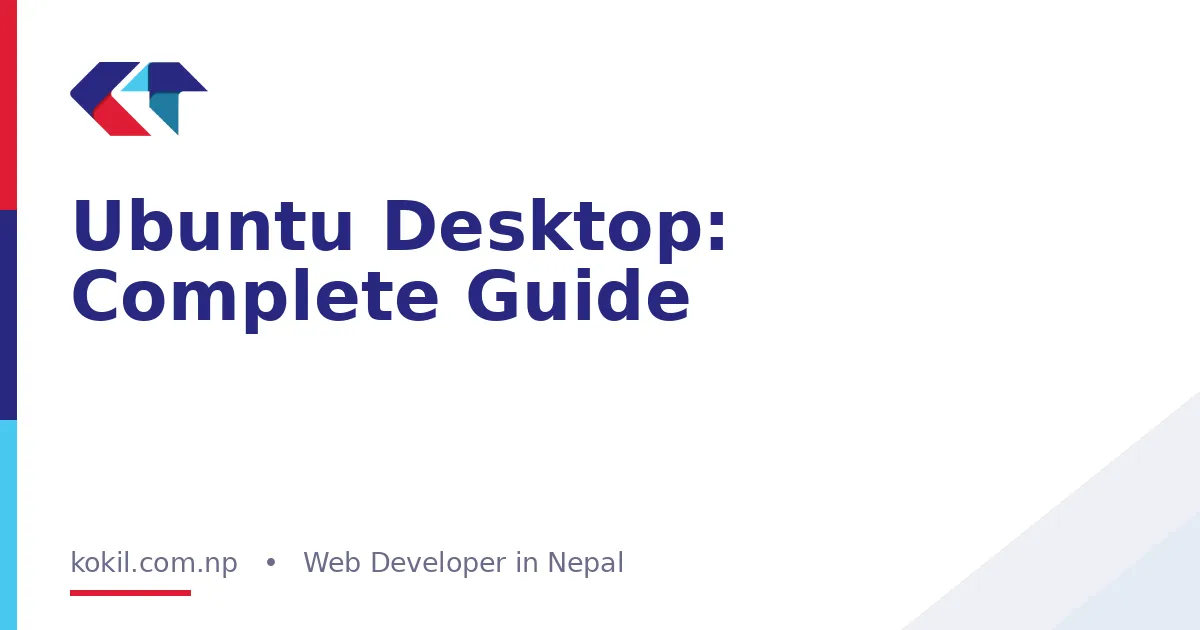Ubuntu Desktop: Complete Guide