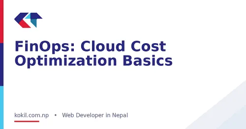 FinOps: Cloud Cost Optimization Basics