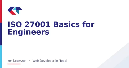 ISO 27001 Basics for Engineers