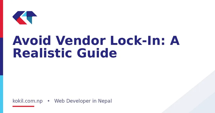 Avoid Vendor Lock-In: A Realistic Guide