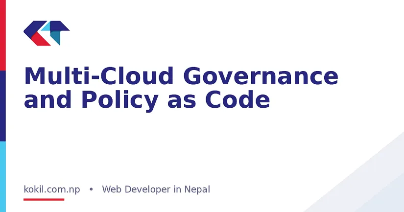 Multi-Cloud Governance and Policy as Code