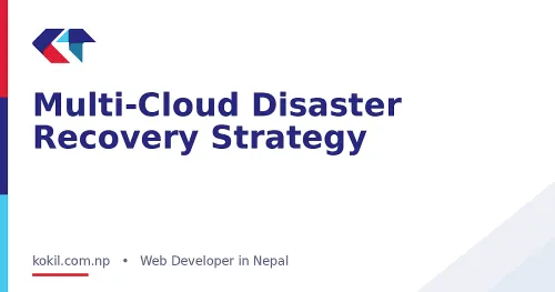 Multi-Cloud Disaster Recovery Strategy