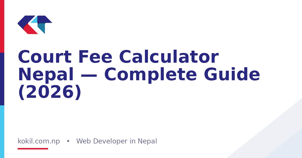Court Fee Calculator Nepal &mdash; Complete Guide (2026)