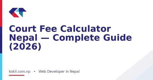 Court Fee Calculator Nepal &mdash; Complete Guide (2026)