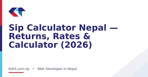 Sip Calculator Nepal &mdash; Returns, Rates & Calculator (2026)