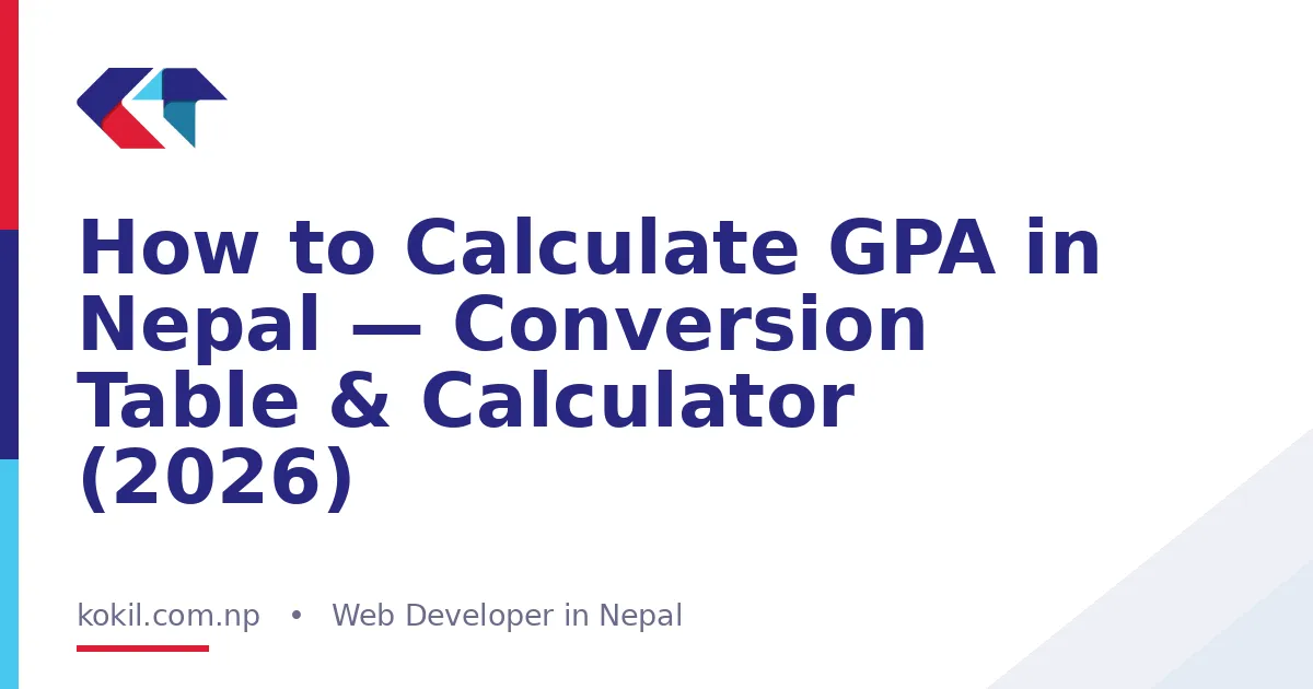 How to Calculate GPA in Nepal &mdash; Conversion Table & Calculator (2026)