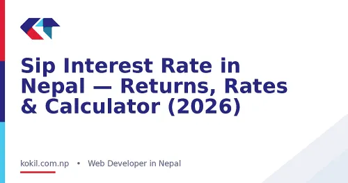 Sip Interest Rate in Nepal &mdash; Returns, Rates & Calculator (2026)